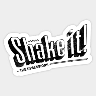 Shake it Sticker